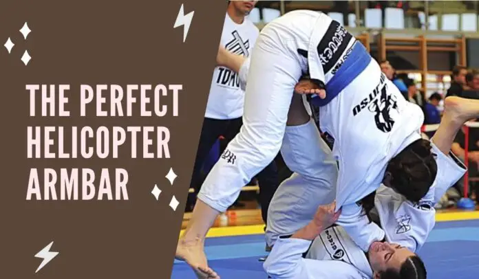How to do the perfect helicopter armbar