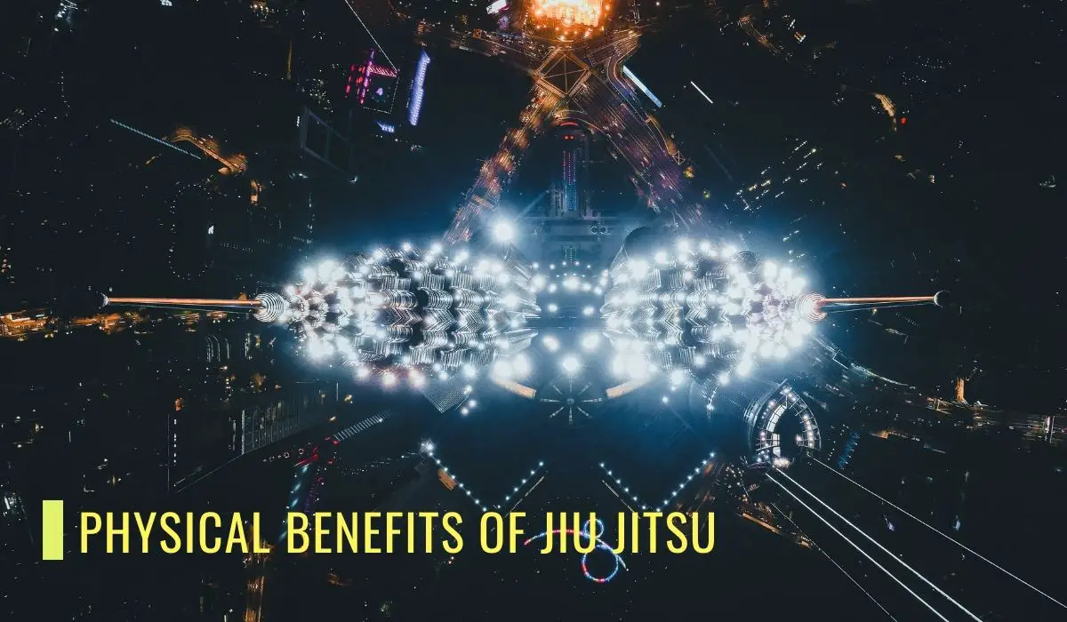 physical benefits of jiu jitsu