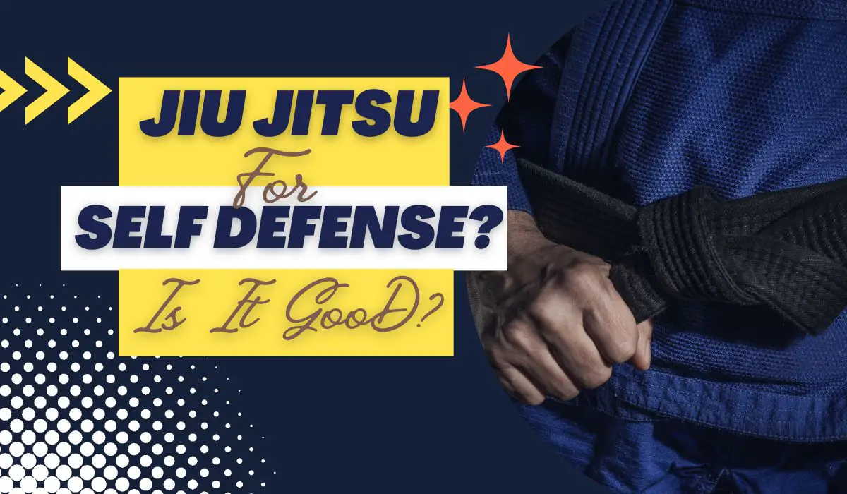 Is Brazilian Jiu Jitsu Good for Self Defense