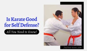 is karate good for self defense