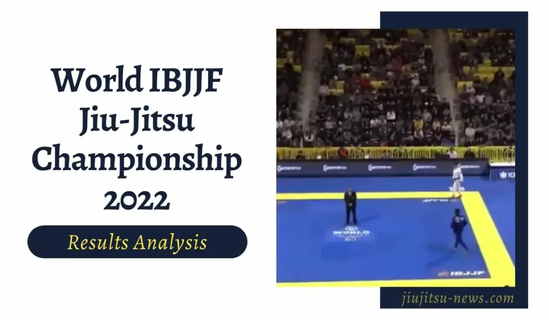 World IBJJF JiuJitsu Championship 2022 (Results) Jiujitsu News