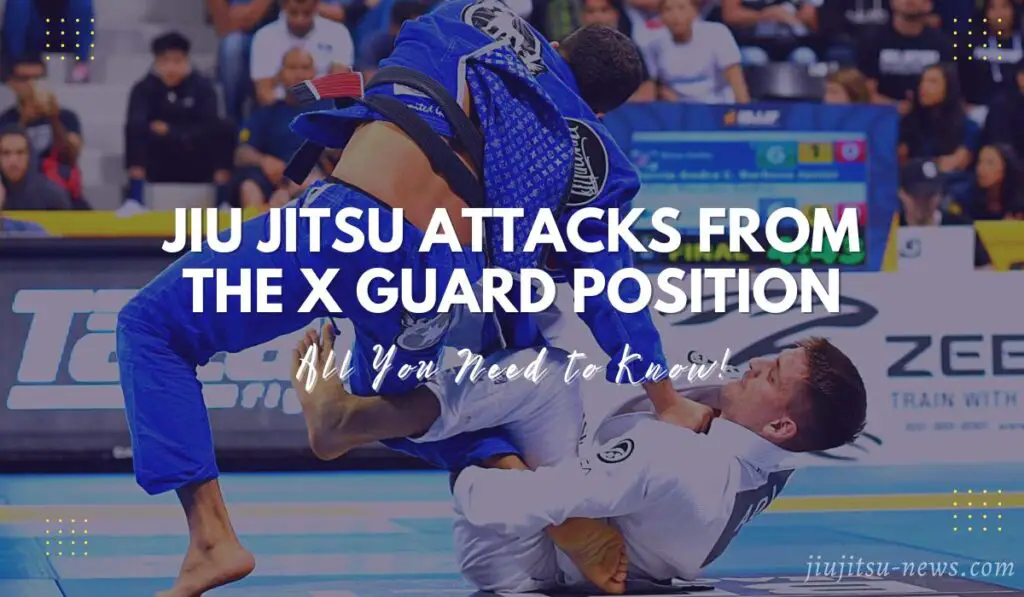 How Do I Get into the X Guard Position in BJJ? (With Videos)