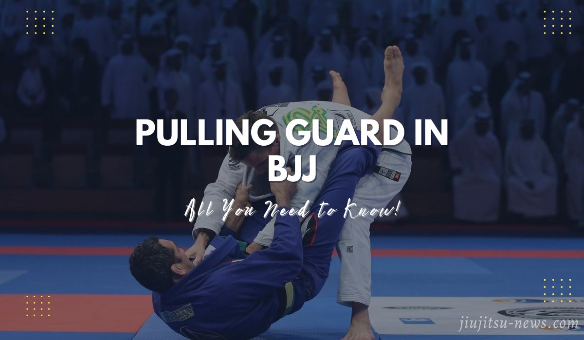 pulling guard in bjj