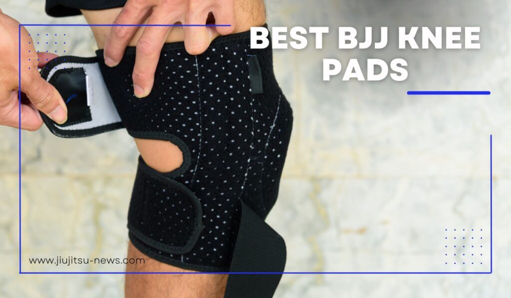 BJJ Knee Pads Train with Confidence (2023's Top Picks) Jiujitsu News