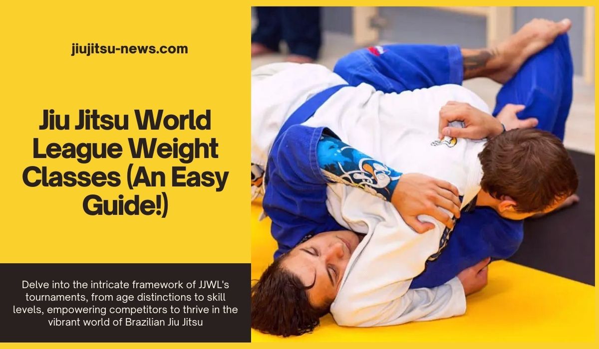 Jiu Jitsu World League Weight Classes (An Easy Guide!) Jiujitsu News