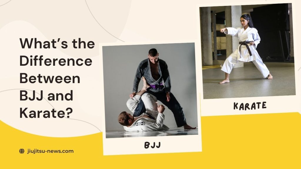 What’s the Difference Between BJJ and Karate?