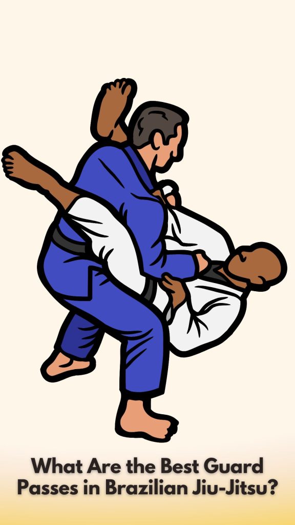 What Are the Best Guard Passes in Brazilian Jiu-Jitsu?