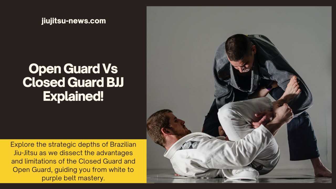 Open Guard Vs Closed Guard Bjj Explained Jiujitsu News