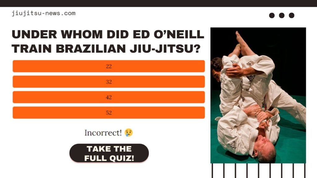 Ed O'Neill Brazilian Jiu-Jitsu Quiz