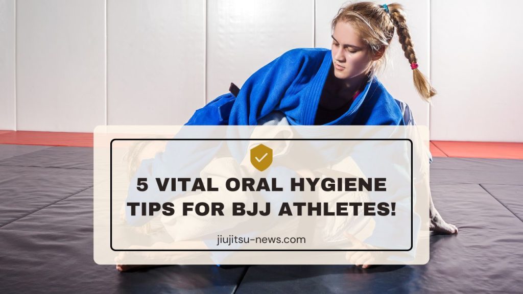 5 Vital Oral Hygiene Tips for BJJ Athletes!