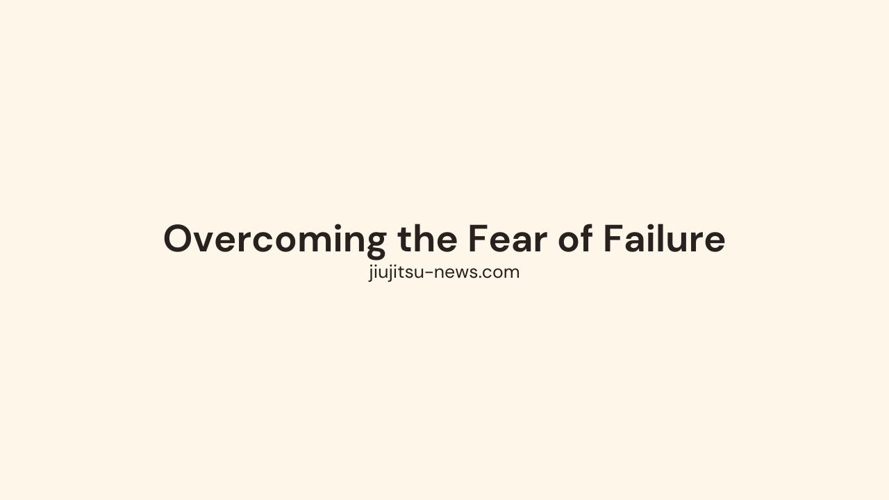 Jiu Jitsu Helped Me Overcome a Fear of Failure