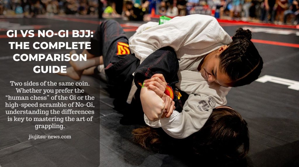 Gi vs No-Gi BJJ The Complete Comparison Guide