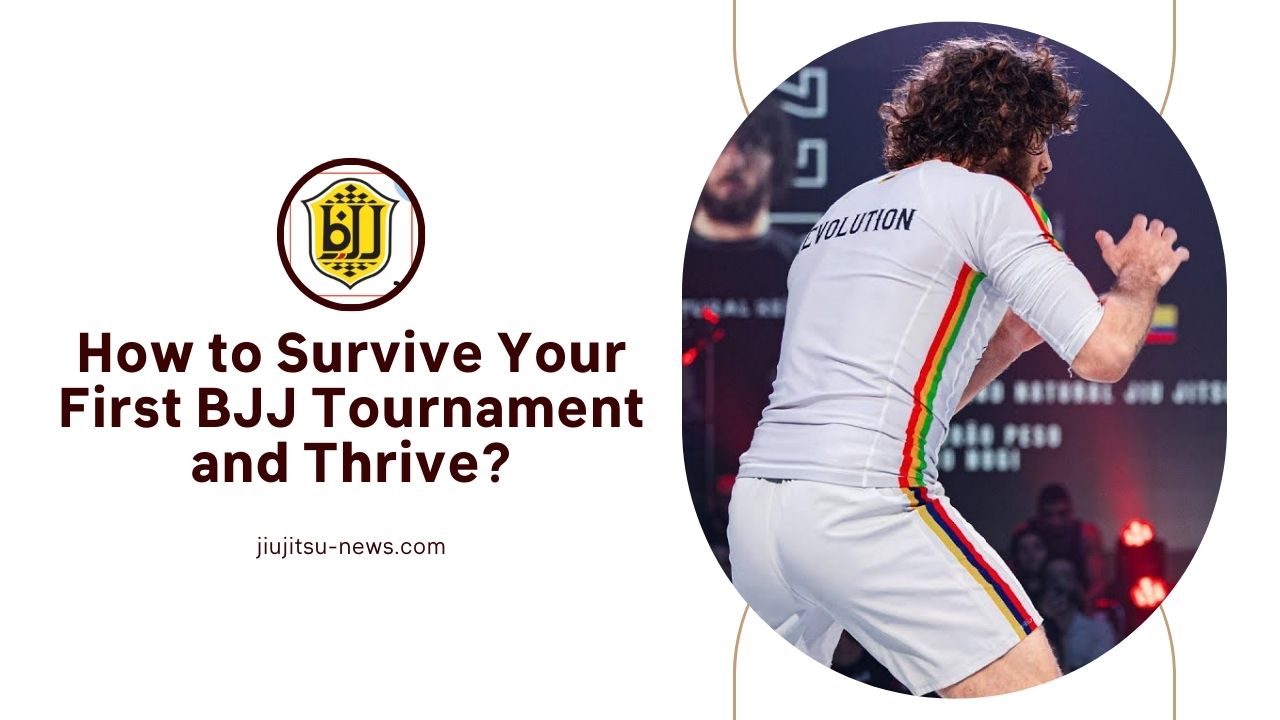 How to Survive Your First BJJ Tournament and Thrive
