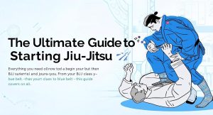 The Ultimate Guide to Starting Jiu-Jitsu