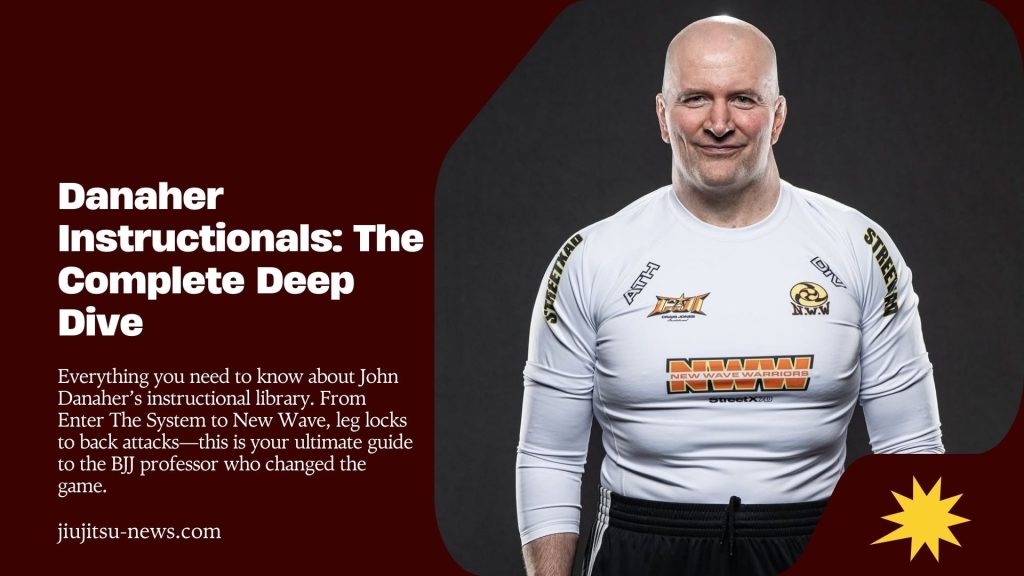 Danaher Instructionals: The Complete Deep Dive 1 Danaher Instructionals The Complete Deep Dive